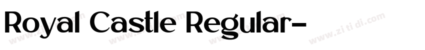 Royal Castle Regular字体转换 Royal Castle Regular字体转换